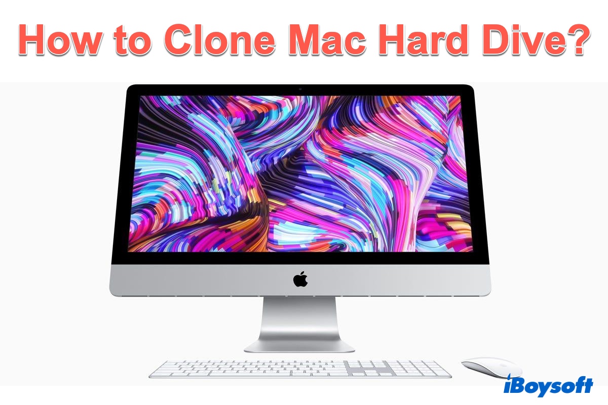 How to clone Mac hard drive